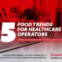 Your Guide To Healthcare Foodservice Has Arrived
