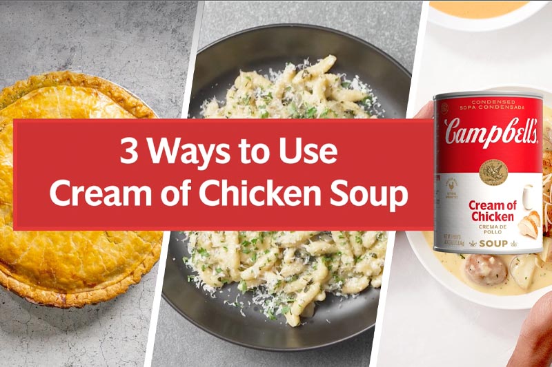3 Ways to Use Cream of Chicken Soup featured image